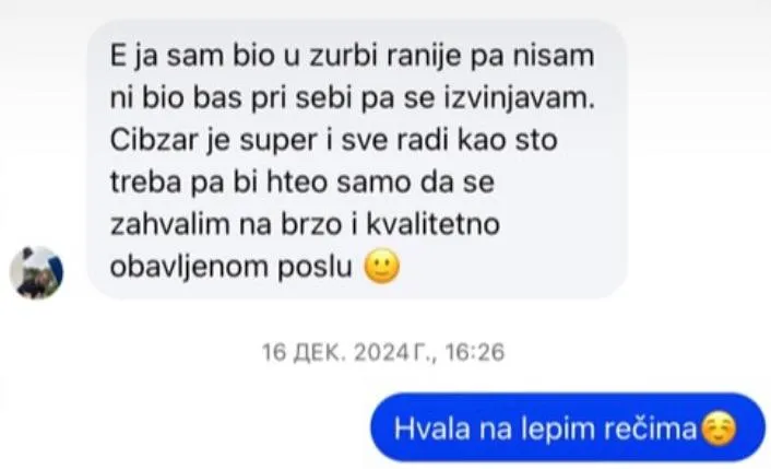 Poruka klijenta: „Cibzar je super i sve radi kao što treba. Hteo sam samo da se zahvalim na brzo i kvalitetno obavljenom poslu.“